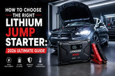 How to Choose the Right Lithium Jump Starter: 2026 Ultimate Guide