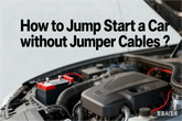 How to Jump Start a Car without Jumper Cablesļ¼